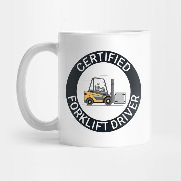 Certified forklift driver. by Ekenepeken